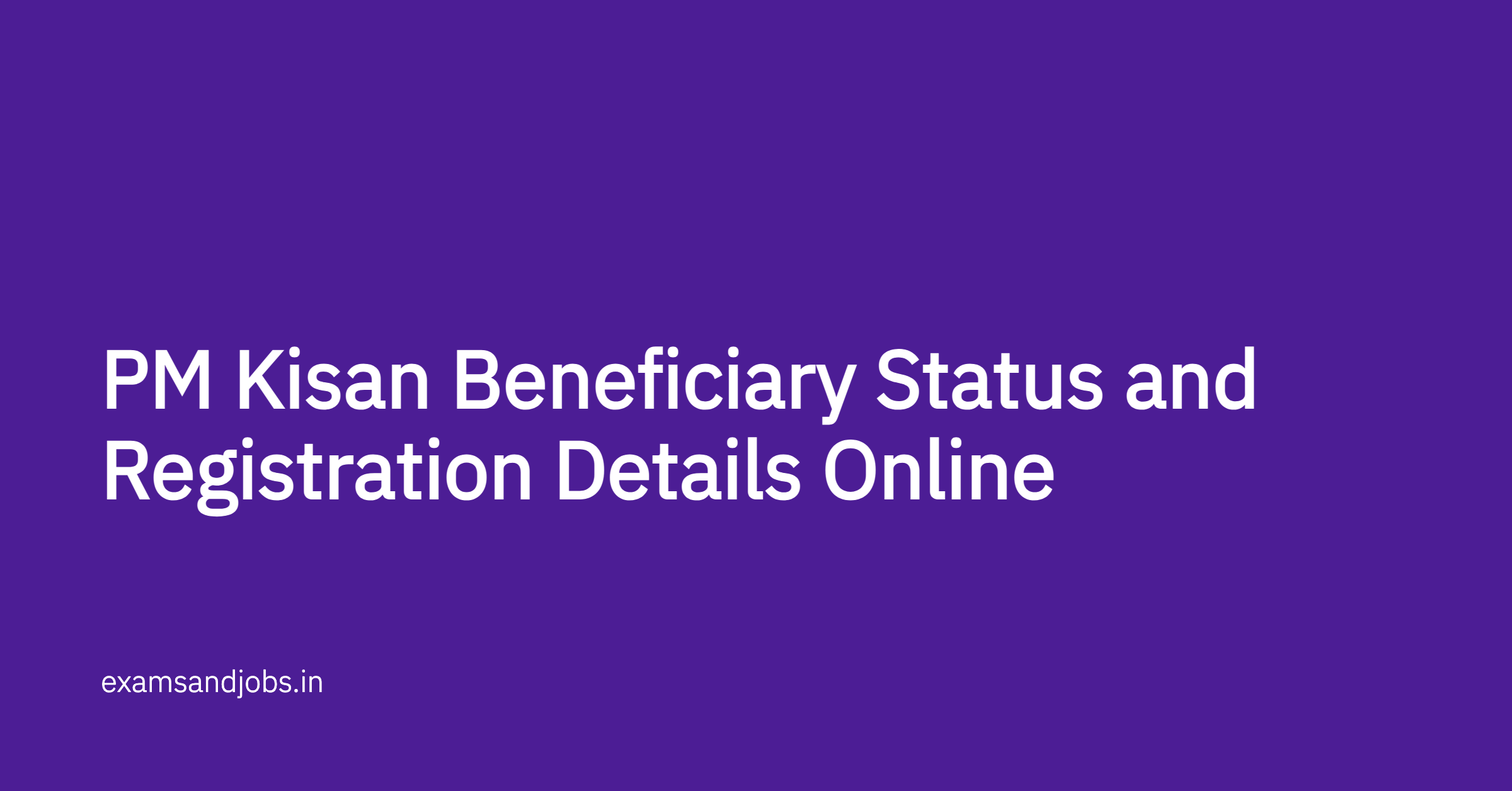 Understanding PM Kisan Samman Nidhi Yojana: How to Check Your Beneficiary Status